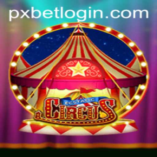 Exploring the Thrilling World of EcstaticCircus and the Intriguing Role of pxbet
