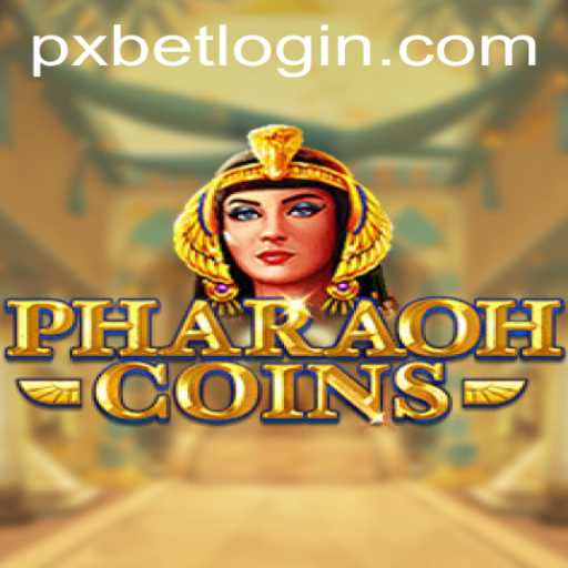 PharaohCoins and pxbet: Dive into the Ancient World of Digital Gaming